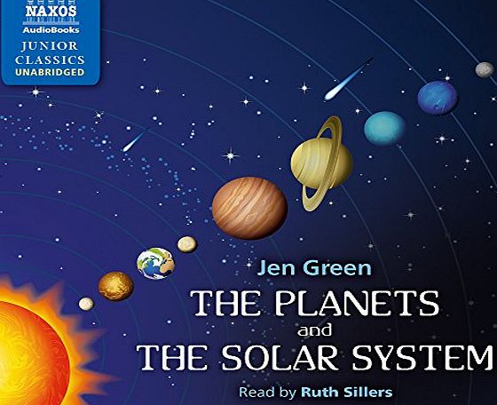 Naxos AudioBooks Green: The Planets And Solar System [Ruth Sillers] [Naxos AudioBooks: NA0156] (Naxos Junior Classics)